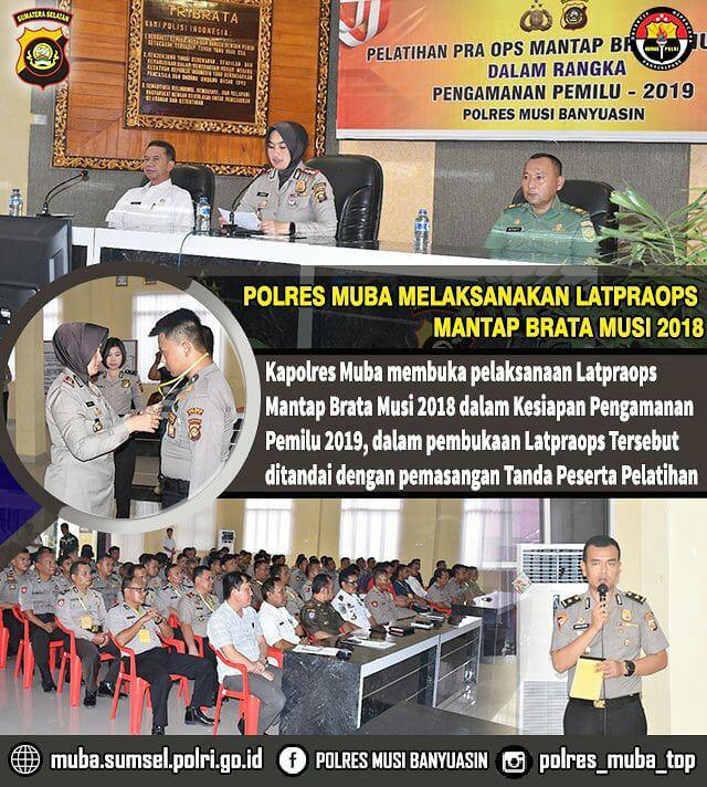 POLRES MUBA MELAKSANAKAN LATPRAOPS MANTAP BRATA MUSI 2019